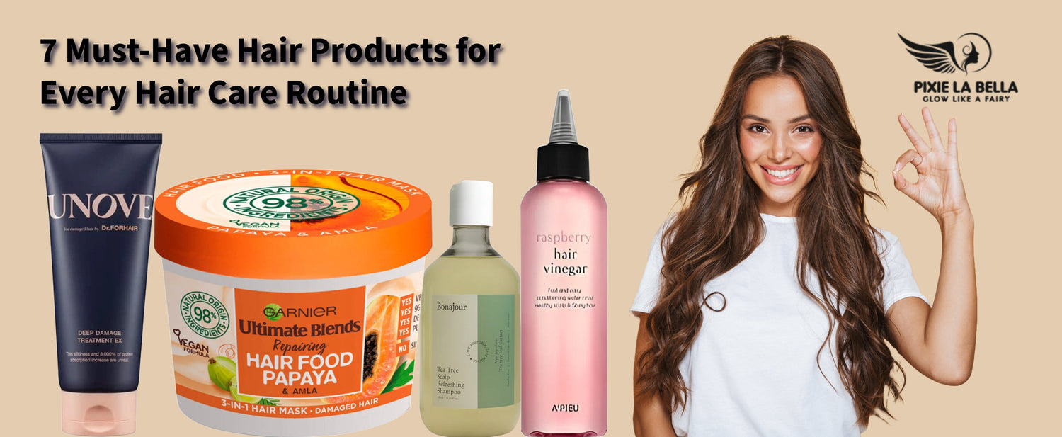 7 Must-Have Hair Products for Every Hair Care Routine