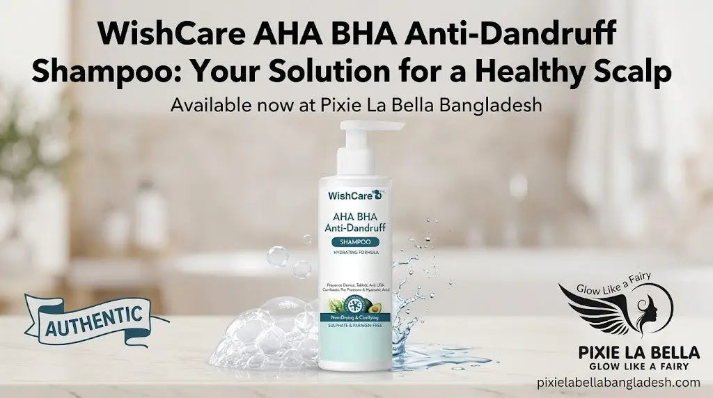 Buy Authentic WishCare AHA BHA Anti-Dandruff Shampoo 200ml- Pixie La Bella Pixie La Bella