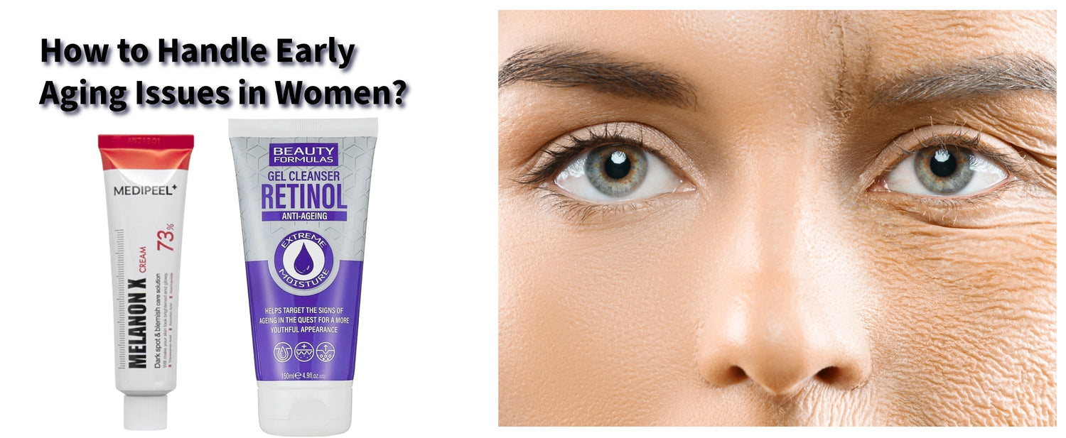 How to Handle Early Aging Issues in Women?