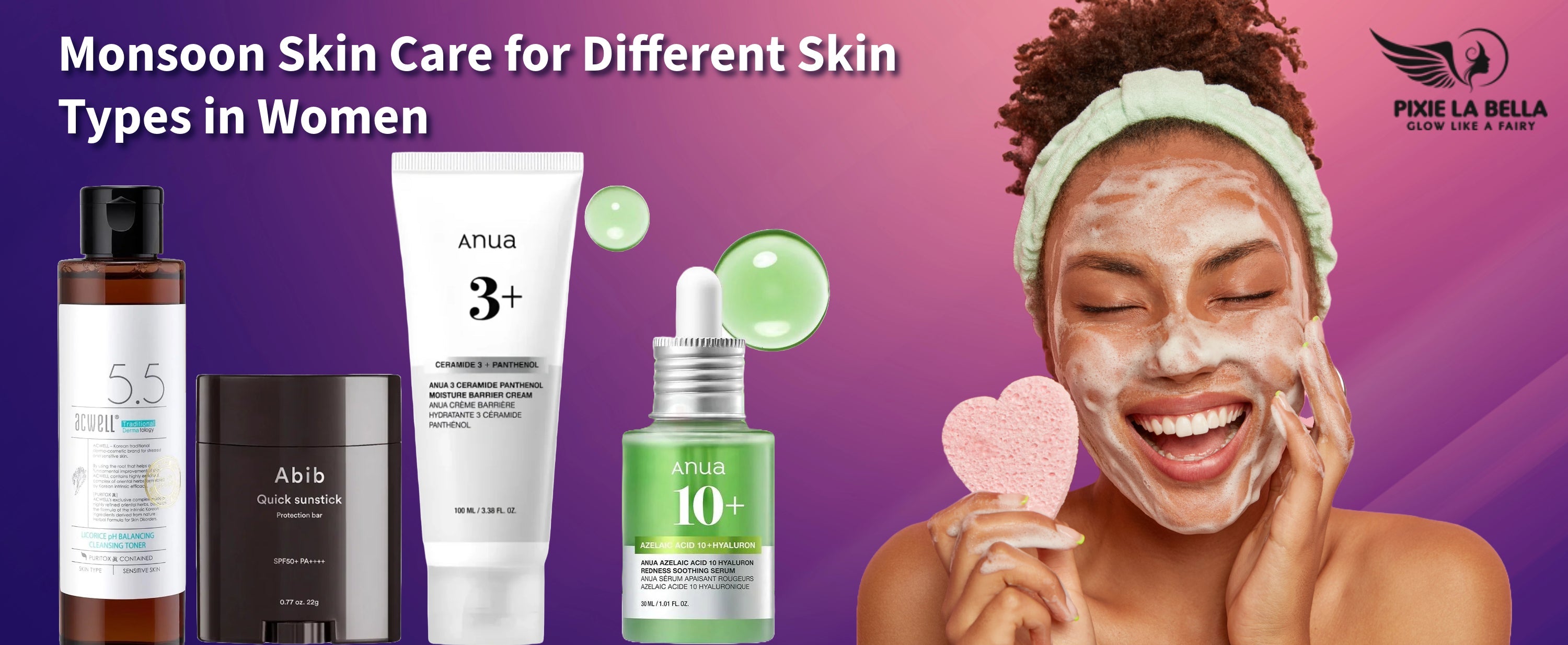 Monsoon Skin Care for Different Skin Types in Women