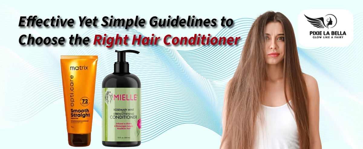 How to Choose the Right Hair Conditioner for Your Hair Type Pixie La Bella