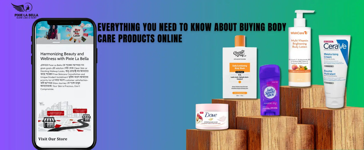 Everything You Need to Know About Buying Body Care Products Online Pixie La Bella
